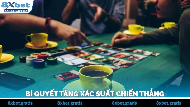 Bí quyết tăng xác suất chiến thắng