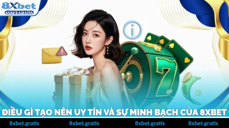 Điều Gì Tạo Nên Uy Tín Và Sự Minh Bạch Của 8xbet