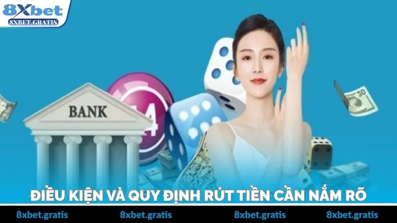 Điều kiện và quy định rút tiền cần nắm rõ