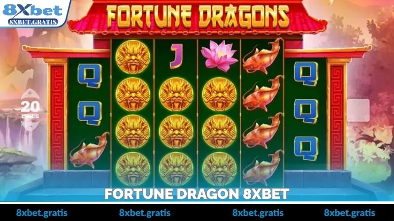 Fortune Dragon 8XBET – Truy Tìm Kho Báu Rồng Vàng Bất Tận