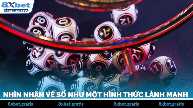 Nhìn nhận vé số như một hình thức lành mạnh