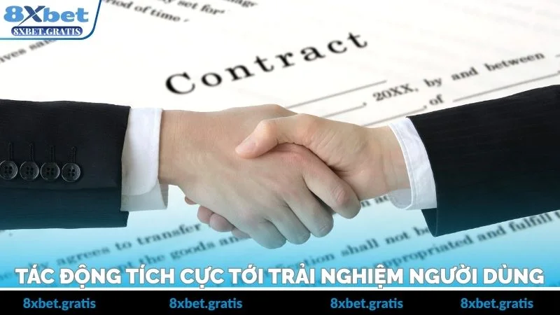 Tác động tích cực tới trải nghiệm người dùng